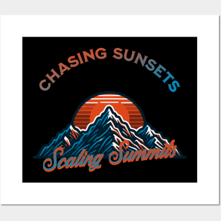 Chasing sunsets, Scaling summits Posters and Art